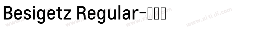 Besigetz Regular字体转换